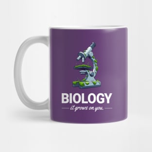 Biology: It grows on you Mug